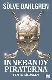 Cover for Innebandypiraterna – femte säsongen