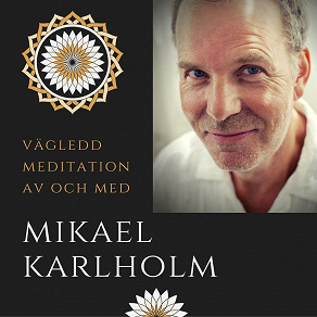 Omslagsbild för Vägledd meditation av Mikael Karlholm