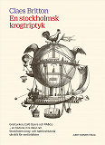 Cover for En stockholmsk krogtriptyk : Grekturken, Café Opera och PA&Co - en historia i tre delar om Stockholms krog- nattlivshistoria särskilt för sextiotalister