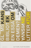 Cover for Glömskans bibliotek : En essä om demens, vansinne och litteratur