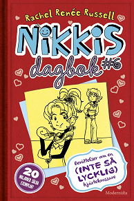 Omslagsbild för Nikkis dagbok #6: Berättelser om en (INTE SÅ LYCKLIG) hjärtekrossare