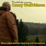 Omslagsbild för Conny Walfridsson - minns tiden med Jan Sparring och Samuelsons