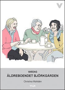 Omslagsbild för Vardag - Äldreboendet Björkgården