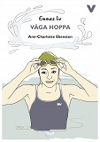 Cover for Emmas liv - Våga hoppa