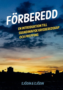 Omslagsbild för Förberedd: En introduktion till skandinavisk krisberedskap och prepping