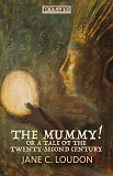 Omslagsbild för The Mummy! ; Or a Tale of the Twenty-Second Century