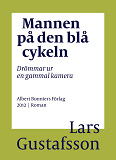 Omslagsbild för Mannen på den blå cykeln : drömmar ur en gammal kamera