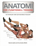 Omslagsbild för Anatomi för funktionell träning : 70 övningar som ger maximalt resultat