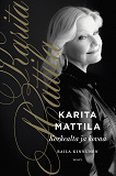 Omslagsbild för Karita Mattila - korkealta ja kovaa