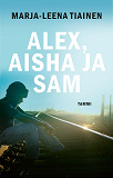 Omslagsbild för Alex, Aisha ja Sam