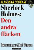 Omslagsbild för Sherlock Holmes: Den andra fläcken