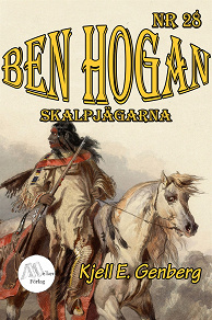Omslagsbild för Ben Hogan - Nr 28 - Skalpjägarna
