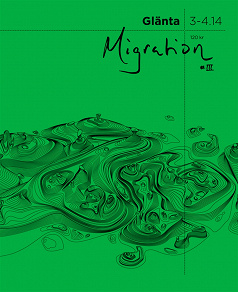 Omslagsbild för Glänta 3-4.14: Migration 3