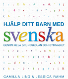 Omslagsbild för Hjälp ditt barn med svenska: genom hela grundskolan och gymnasiet
