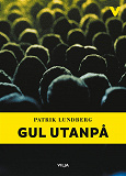 Cover for Gul utanpå (lättläst)
