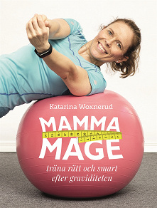 Omslagsbild för Mammamage : Träna rätt och smart efter graviditeten