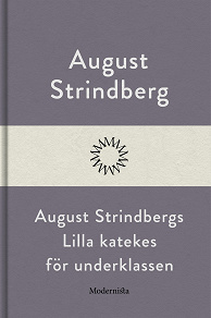 Omslagsbild för August Strindbergs Lilla katekes för underklassen