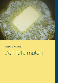 Omslagsbild för Den feta maten: Hur fungerar den 