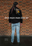Cover for Den man man inte är