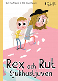 Cover for Rex och Rut - Sjukhustjuven