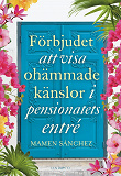 Omslagsbild för Förbjudet att visa ohämmade känslor i pensionatets entré