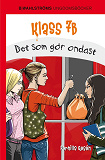 Omslagsbild för Klass 7B 7 - Det som gör ondast