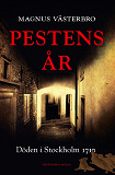Cover for Pestens år. Döden i Stockholm 1710