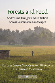 Omslagsbild för Forests and Food: Addressing Hunger and Nutrition Across Sustainable Landscapes