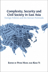 Omslagsbild för Complexity, Security and Civil Society in East Asia: Foreign Policies and the Korean Peninsula