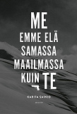 Omslagsbild för Me emme elä samassa maailmassa kuin te