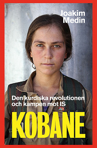 Omslagsbild för Kobane – Den kurdiska revolutionen och kampen mot IS