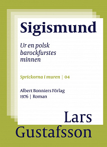 Cover for Sigismund : Ur en polsk barockfurstes minnen