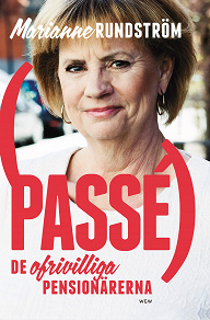 Omslagsbild för Passé : de ofrivilliga pensionärerna