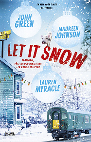 Omslagsbild för Let it snow : magisk julhelg i tre delar