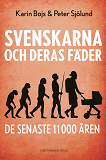 Cover for Svenskarna och deras fäder de senaste 11 000 åren