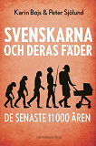 Omslagsbild för Svenskarna och deras fäder de senaste 11 000 åren