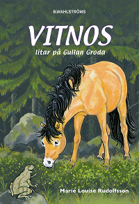 Omslagsbild för Vitnos 16 - Vitnos litar på Gullan groda