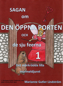 Omslagsbild för Sagan om den öppna porten 1. Det mörkrädda lilla murmeldjuret