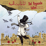 Cover for Det flygande tältet : drömmar från ett flyktingläger