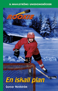 Omslagsbild för Rookie 1 - En iskall plan