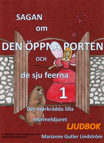 Omslagsbild för Sagan om den öppna porten 1. Det mörkrädda lilla murmeldjuret