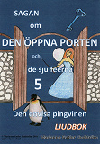 Cover for Sagan om den öppna porten 5. Den envisa pingvinen