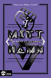 Cover for I mitt namn : en bok om att vara trans