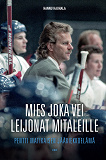 Cover for Mies joka vei Leijonat mitaleille
