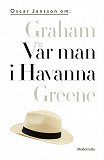 Omslagsbild för Om Vår man i Havanna av Graham Greene