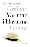 Omslagsbild för Om Vår man i Havanna av Graham Greene