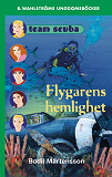 Omslagsbild för Team Scuba 5 - Flygarens hemlighet