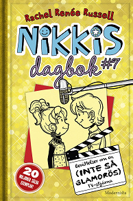 Cover for Nikkis dagbok #7: Berättelser om en (INTE SÅ GLAMORÖS) TV-stjärna