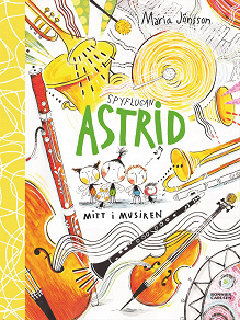 Omslagsbild för Spyflugan Astrid mitt i musiken