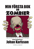 Cover for Min första bok om zombier: Allt du behöver veta om våra odöda släktingar